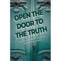 Open the Door to the Truth