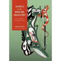 Spirits of our Whaling Ancestors: Revitalizing Makah and Nuu-chah-nulth Traditions