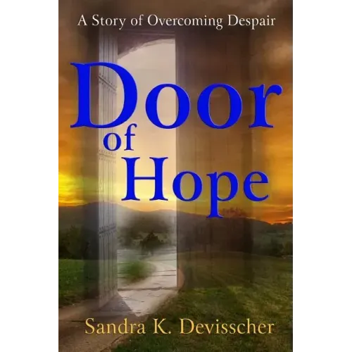 Door of Hope: My Story of Overcoming Despair