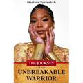 The Journey of the Unbreakable Warrior