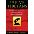 The Five Tibetans: Five Dynamic Exercises for Health, Energy, and Personal Power