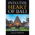 Into the Heart of Bali