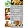Low Calorie Cookbook, Low Carb Cookbook, Diabetic Cookbook, Gluten Free Cookbook