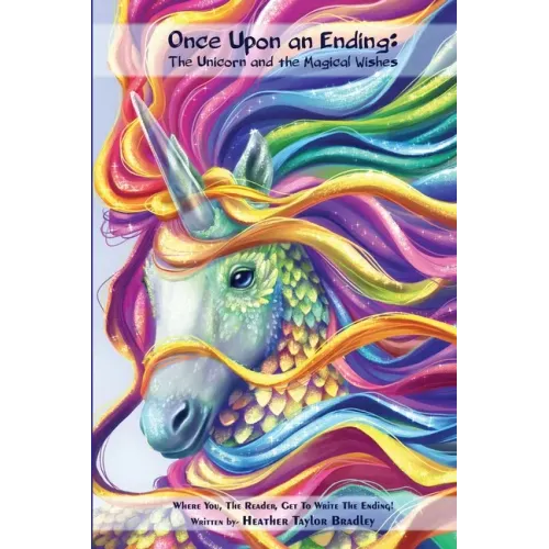 Once Upon an Ending: The Unicorn and the Magical Wishes