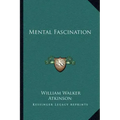 Mental Fascination
