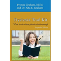 Dyslexia Tool Kit Expanded Edition: What to do when phonics isn't enough