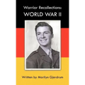 Warrior Recollections: World War II: As Told by PFC Louis Albert Ables