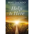 Help Is Here: Finding Fresh Strength and Purpose in the Power of the Holy Spirit