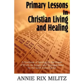 Primary Lessons in Christian Living and Healing