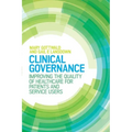 Clinical Governance: Improving the Quality of Healthcare for Patients and Service Users