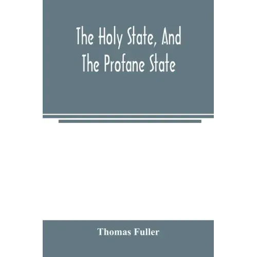 The holy state, and the profane state