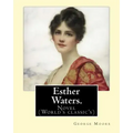 Esther Waters. By: George Moore: Novel (World's classic's)