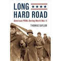 Long Hard Road: American POWs During World War II