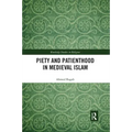 Piety and Patienthood in Medieval Islam