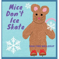 Mice Don't Ice Skate