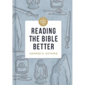 A Short Guide to Reading the Bible Better