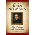 Saint John Neumann: His Writings and Spirituality