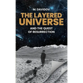 The Layered Universe And The Quest Of Resurrection