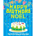 Happy Birthday Noel - The Big Birthday Activity Book: Personalized Children's Activity Book