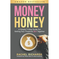 Money Honey: A Simple 7-Step Guide For Getting Your Financial $hit Together