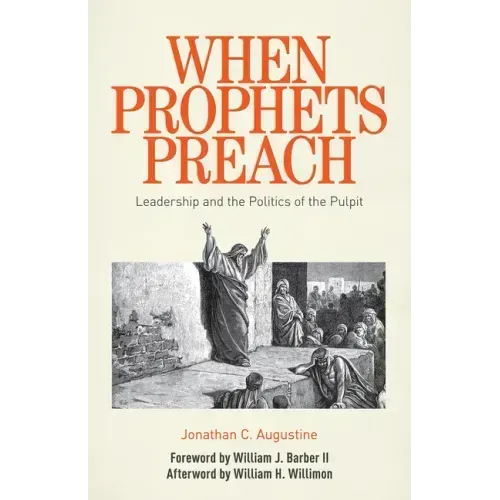 When Prophets Preach: Leadership and the Politics of the Pulpit