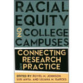 Racial Equity on College Campuses: Connecting Research and Practice