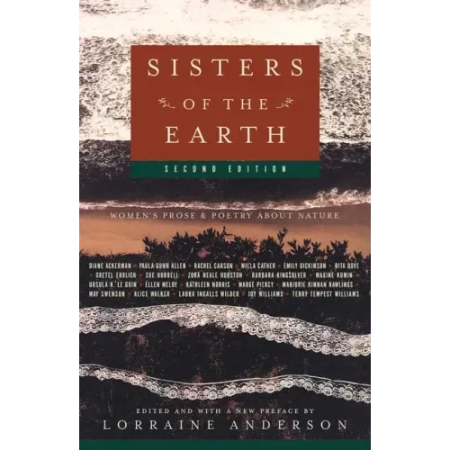 Sisters of the Earth: Women's Prose and Poetry about Nature