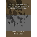 Word Study and English Grammar (illustrated)
