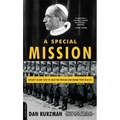 A Special Mission: Hitler's Secret Plot to Seize the Vatican and Kidnap Pope Pius XII