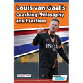 Louis van Gaal's Coaching Philosophy and Practices