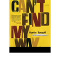 Can't Find My Way Home: America in the Great Stoned Age, 1945-2000 (Revised)