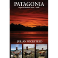 Patagonia: Angler Walkabout Series - Book 2
