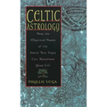 Celtic Astrology: How the Mystical Power of the Druid Tree Sign Can Transform Your Life