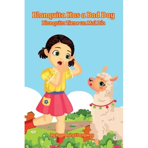 Blanquita Has a Bad Day: Blanquita Tiene un Mal Día