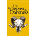 The Whisperer in Darkness: Collected Stories Volume One
