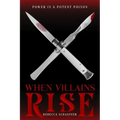 When Villains Rise