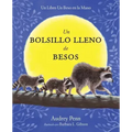 Un Bolsillo Lleno de Besos = A Pocket Full of Kisses