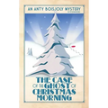 The Case of the Ghost of Christmas Morning