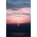 Luminescence, Volume 3: The Sermons of C. K. and Fred Barrett