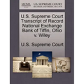 U.S. Supreme Court Transcript of Record National Exchange Bank of Tiffin, Ohio V. Wiley