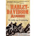 Harley-Davidson Memories: The Golden Age of Motorcycling