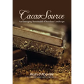 CacaoSource: An Emerging Sustainable Chocolate Landscape