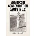 Memoirs of Concentration Camps in U.S.