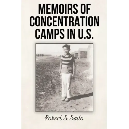 Memoirs of Concentration Camps in U.S.