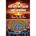 The Red Cotton Fields Last Sunset