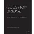 Question Bridge: Black Males in America