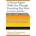 The First Year: Scleroderma: An Essential Guide for the Newly Diagnosed