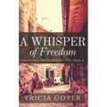 A Whisper of Freedom