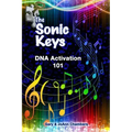 The Sonic Keys: DNA Activation 101
