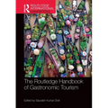 The Routledge Handbook of Gastronomic Tourism